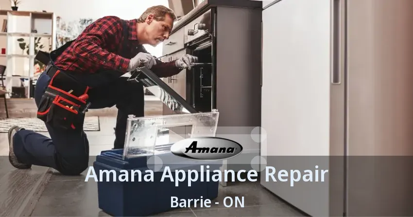 Amana Appliance Repair Barrie - ON