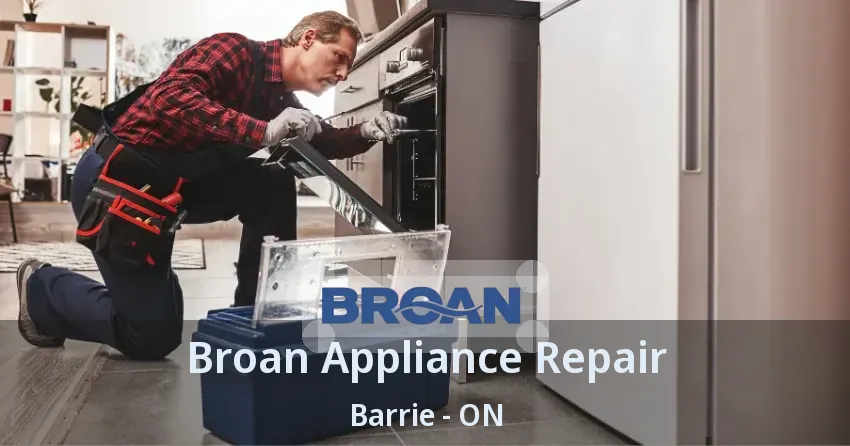 Broan Appliance Repair Barrie - ON
