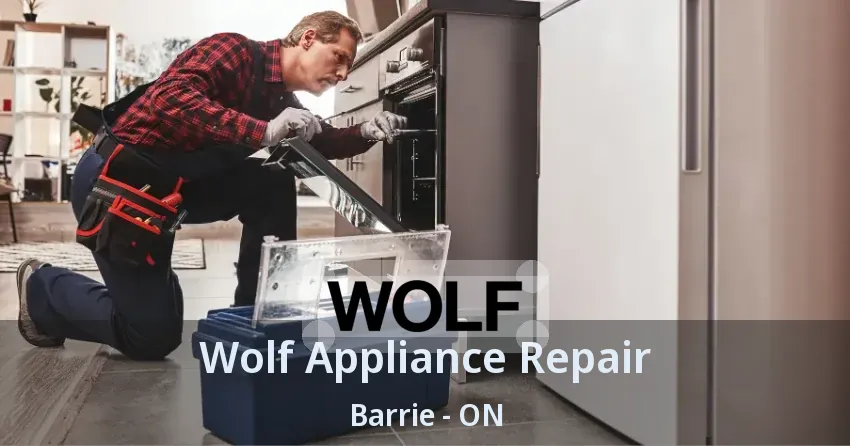 Wolf Appliance Repair Barrie - ON