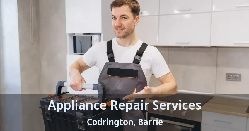 Appliance Repair Services Codrington, Barrie - ON
