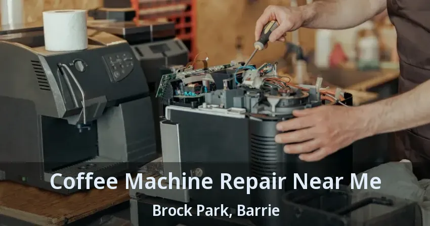 Coffee Machine Repair Near Me Brock Park, Barrie - ON
