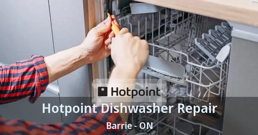 Hotpoint Dishwasher Repair Barrie - ON