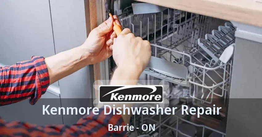 Kenmore Dishwasher Repair Barrie - ON