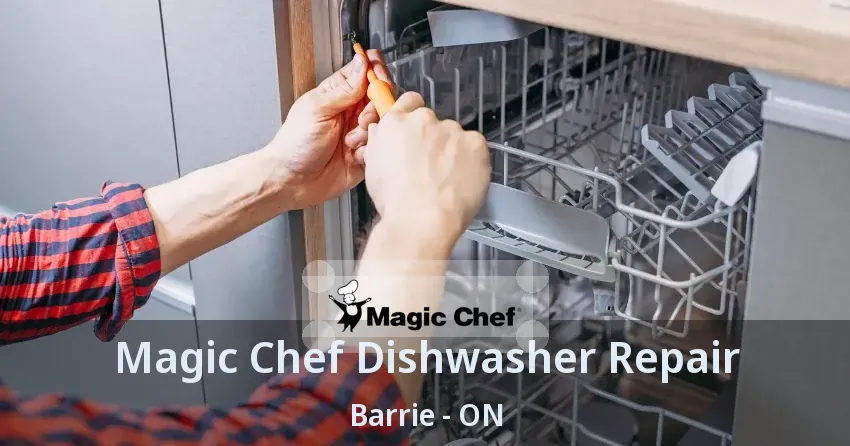Magic Chef Dishwasher Repair Barrie - ON