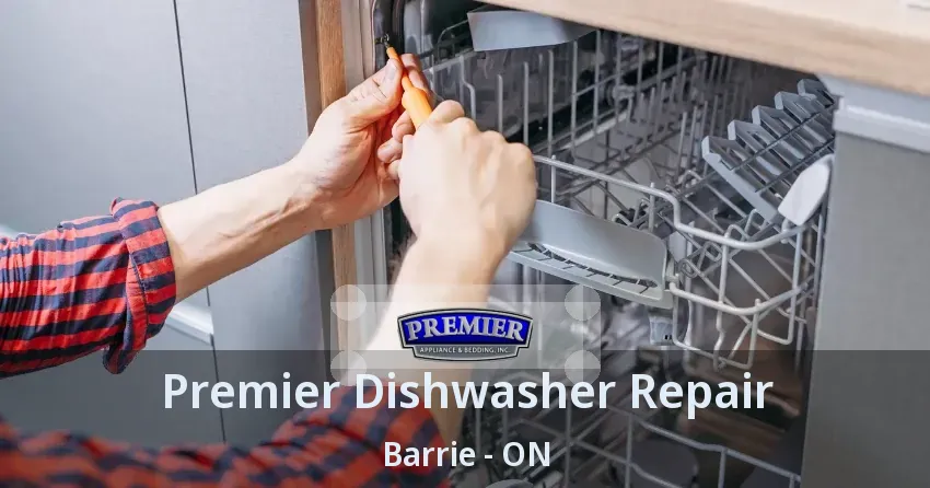 Premier Dishwasher Repair Barrie - ON