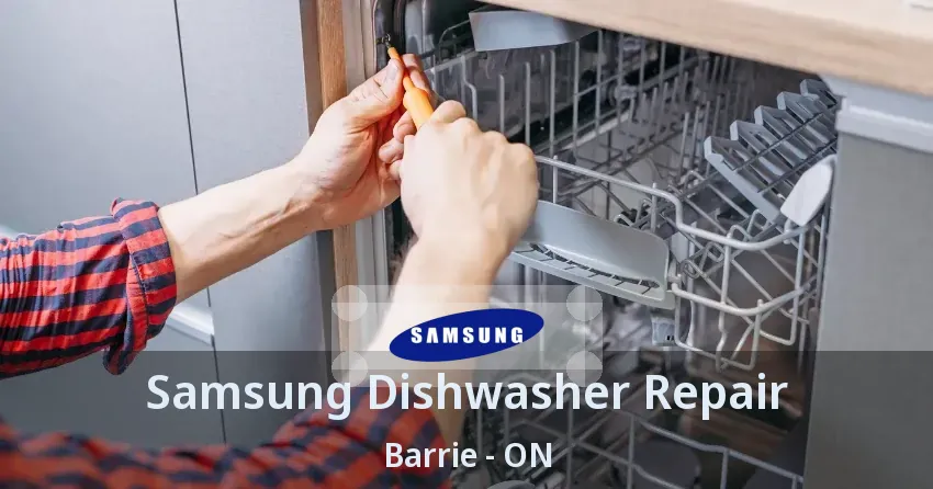 Samsung Dishwasher Repair Barrie - ON