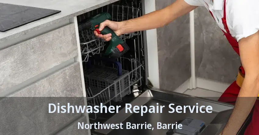 Dishwasher Repair Service Northwest Barrie, Barrie - ON