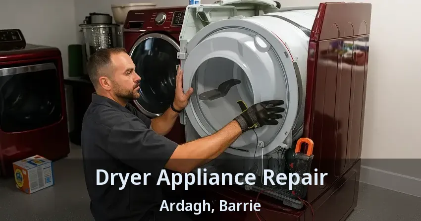 Dryer Appliance Repair Ardagh, Barrie - ON