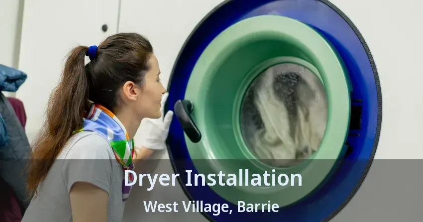 Dryer Installation West Village, Barrie - ON