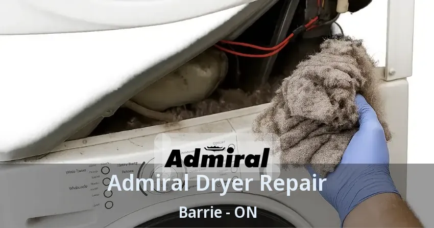 Admiral Dryer Repair Barrie - ON