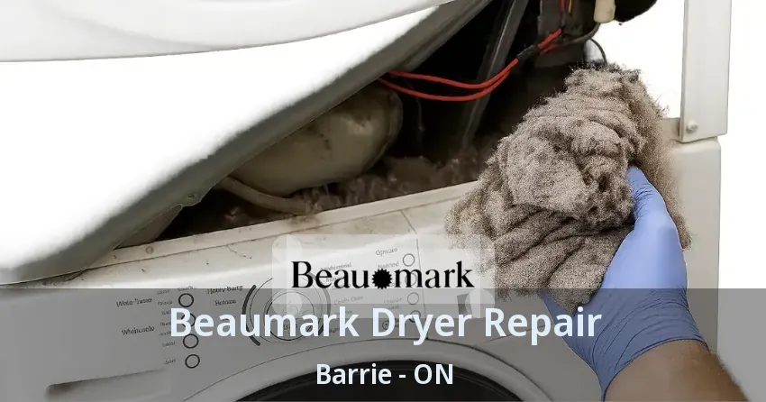Beaumark Dryer Repair Barrie - ON