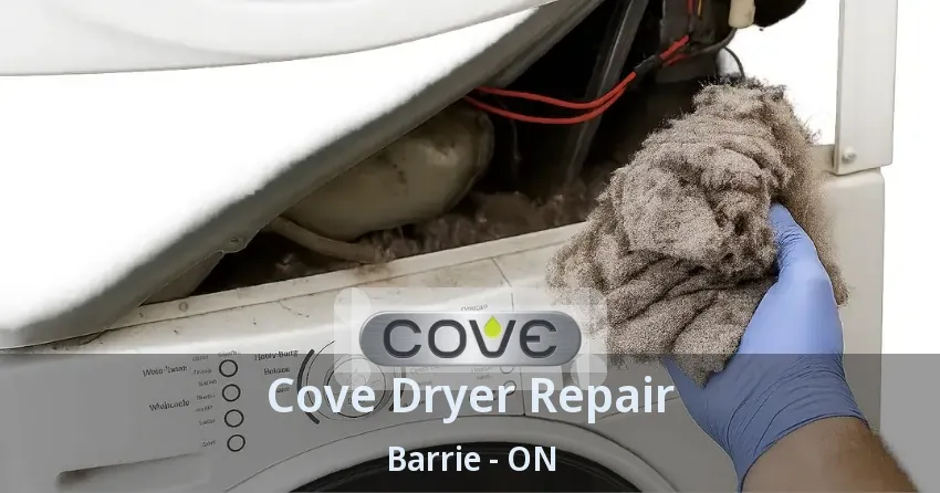Cove Dryer Repair Barrie - ON