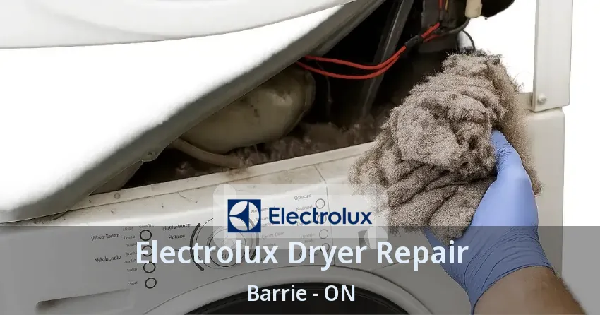 Electrolux Dryer Repair Barrie - ON