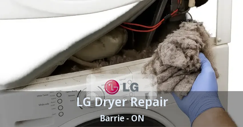 LG Dryer Repair Barrie - ON