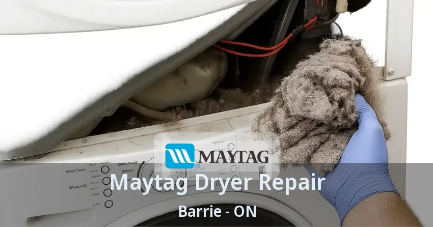 Maytag Dryer Repair Barrie - ON