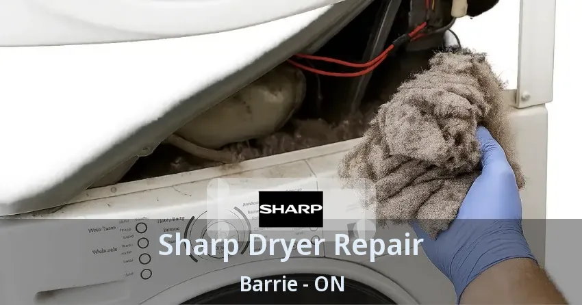 Sharp Dryer Repair Barrie - ON