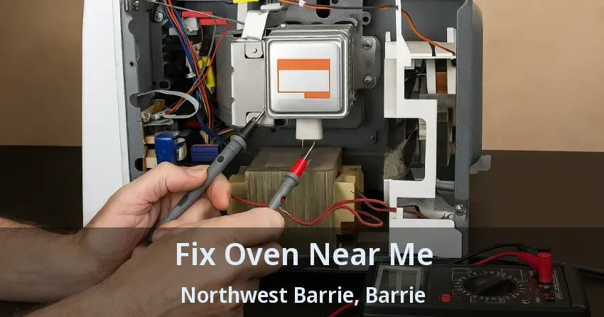 Fix Oven Near Me Northwest Barrie, Barrie - ON