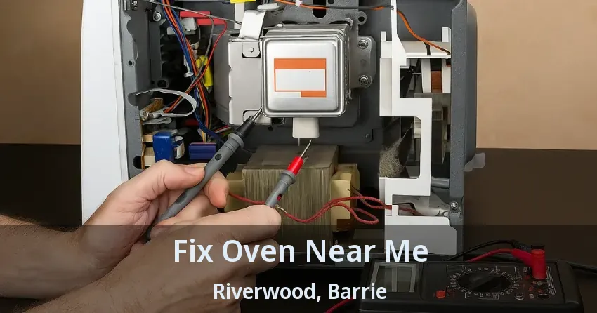 Fix Oven Near Me Riverwood, Barrie - ON