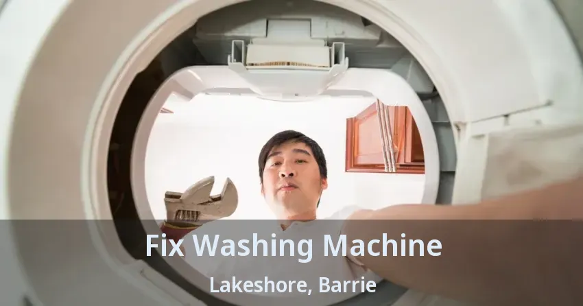 Fix Washing Machine Lakeshore, Barrie - ON