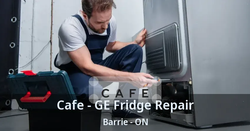 Cafe - GE Fridge Repair Barrie - ON