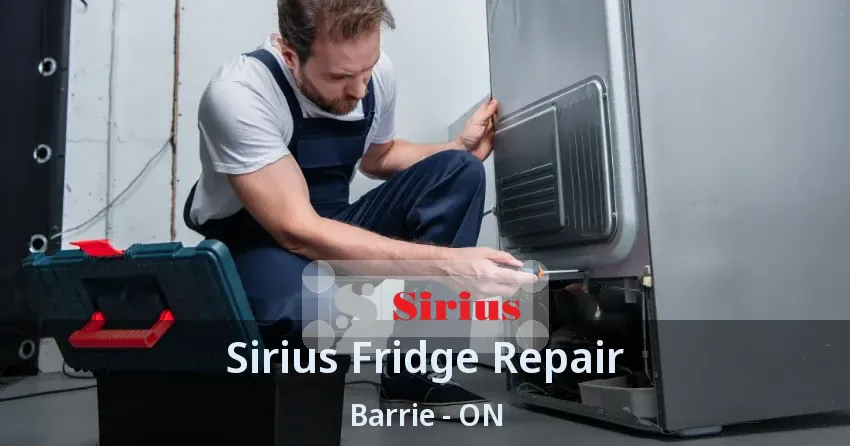 Sirius Fridge Repair Barrie - ON