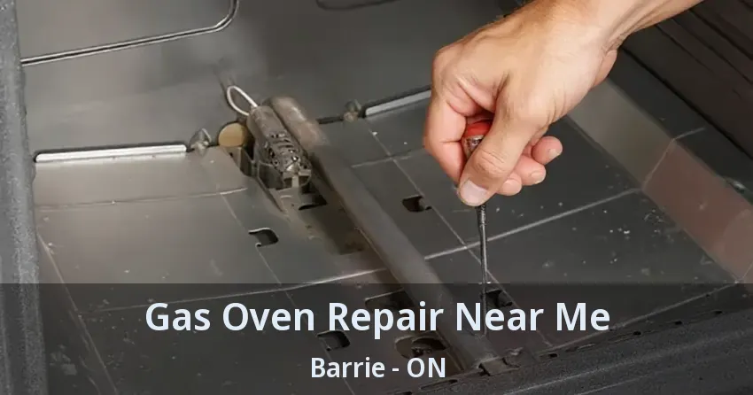 Gas Oven Repair Near Me Barrie - ON