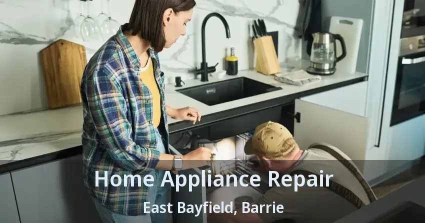 Home Appliance Repair East Bayfield, Barrie - ON