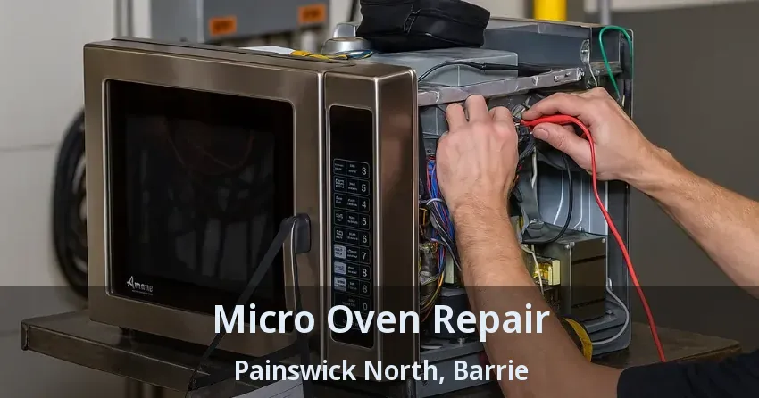 Micro Oven Repair Painswick North, Barrie - ON