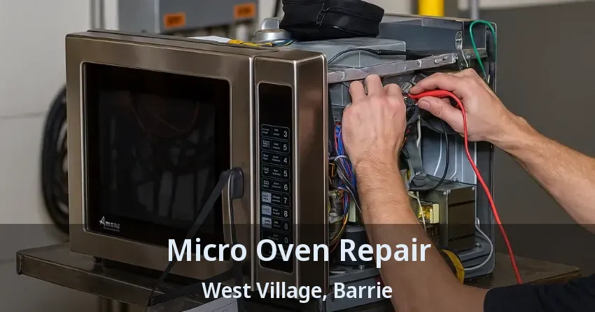 Micro Oven Repair West Village, Barrie - ON