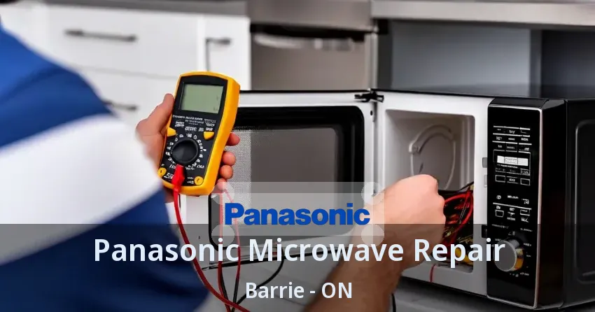 Panasonic Microwave Repair Barrie - ON