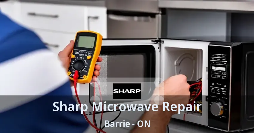 Sharp Microwave Repair Barrie - ON