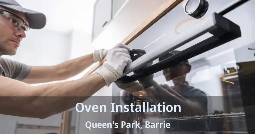 Oven Installation Queen's Park, Barrie - ON