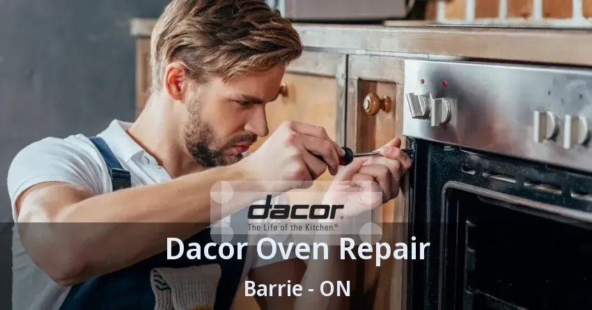 Dacor Oven Repair Barrie - ON