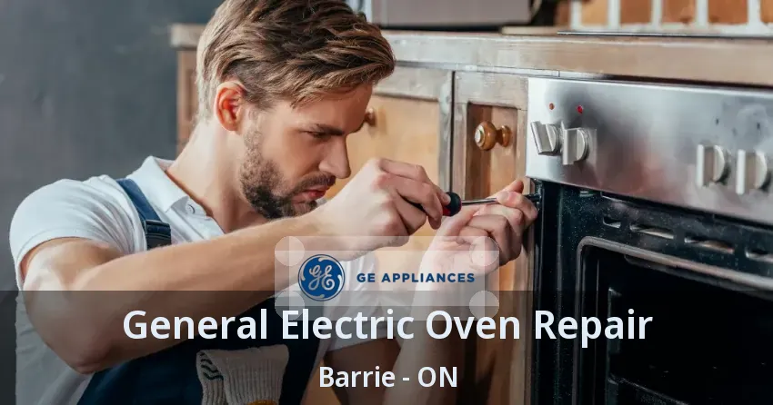 General Electric Oven Repair Barrie - ON