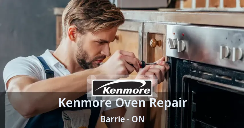 Kenmore Oven Repair Barrie - ON