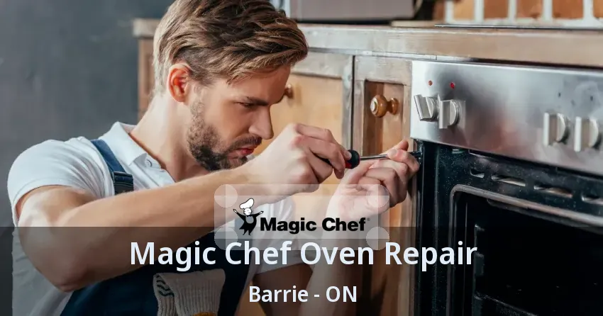 Magic Chef Oven Repair Barrie - ON