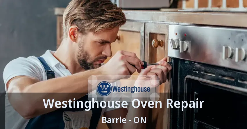 Westinghouse Oven Repair Barrie - ON