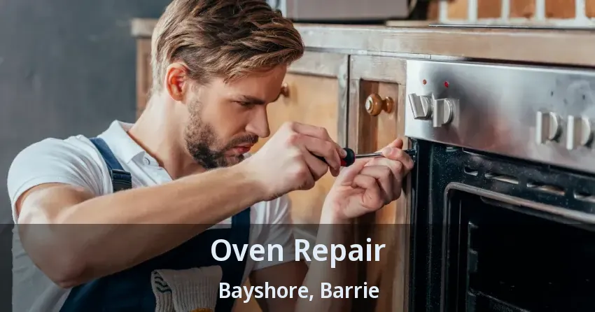 Oven Repair Bayshore, Barrie - ON