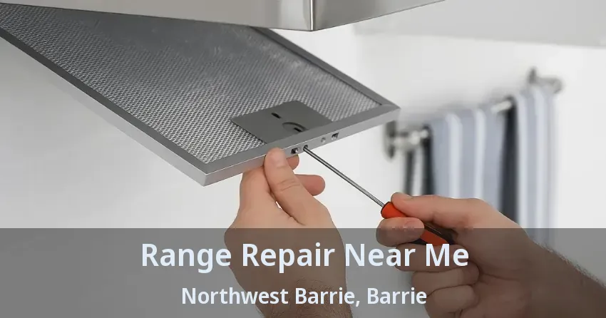 Range Repair Near Me Northwest Barrie, Barrie - ON