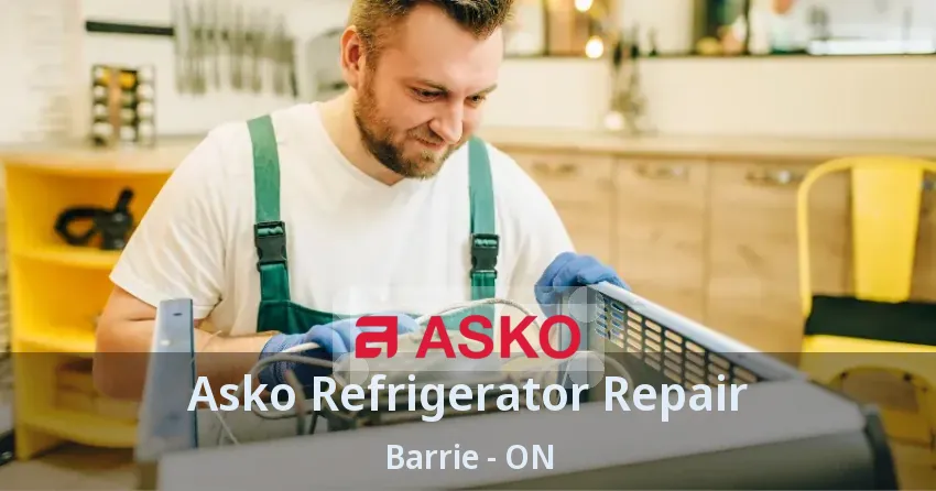Asko Refrigerator Repair Barrie - ON