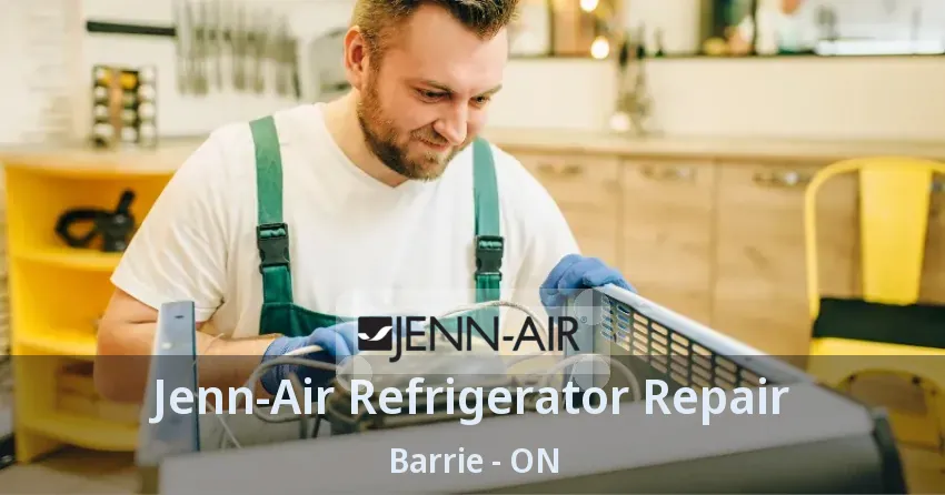 Jenn-Air Refrigerator Repair Barrie - ON