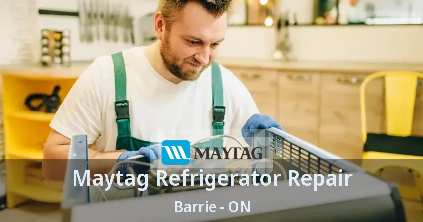 Maytag Refrigerator Repair Barrie - ON