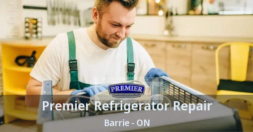 Premier Refrigerator Repair Barrie - ON