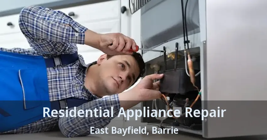 Residential Appliance Repair East Bayfield, Barrie - ON