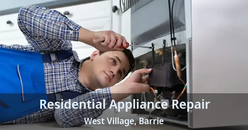 Residential Appliance Repair West Village, Barrie - ON