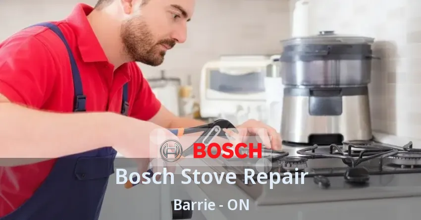 Bosch Stove Repair Barrie - ON