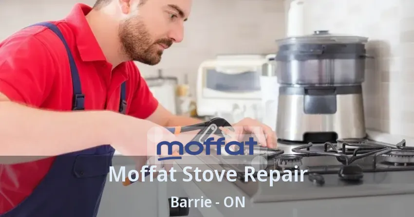 Moffat Stove Repair Barrie - ON