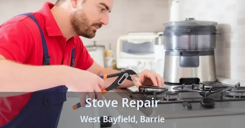 Stove Repair West Bayfield, Barrie - ON