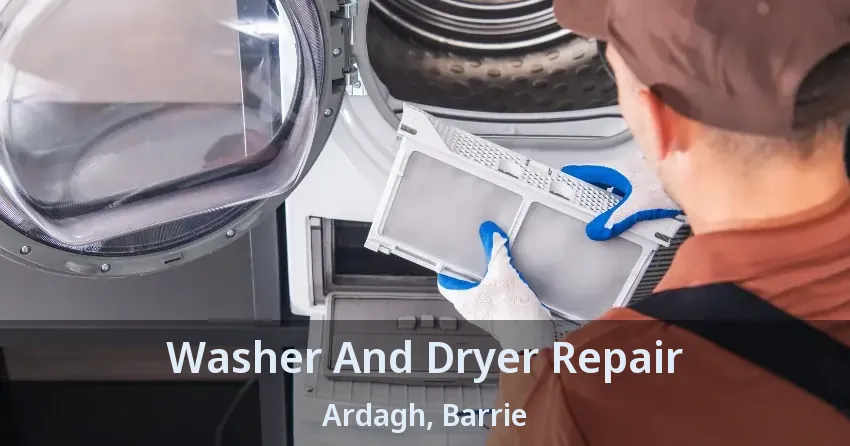 Washer And Dryer Repair Ardagh, Barrie - ON