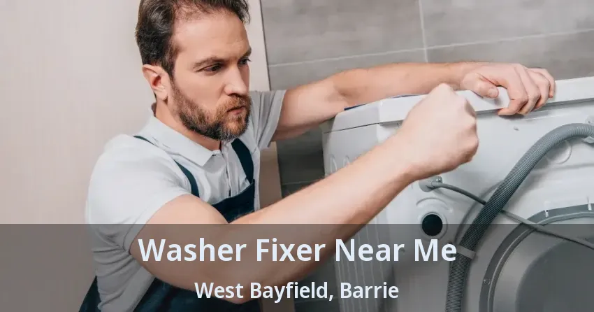 Washer Fixer Near Me West Bayfield, Barrie - ON